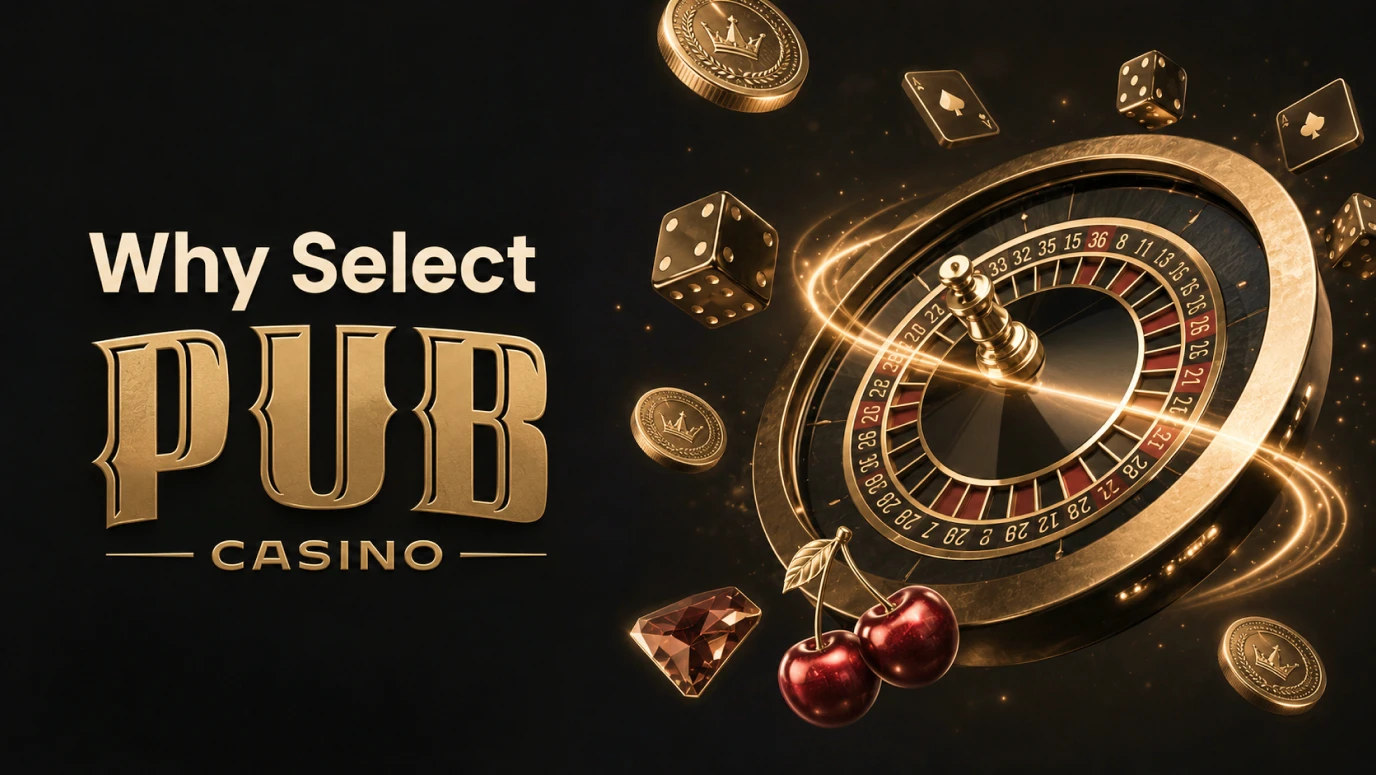 Why UK players select Pub Casino — premium games, instant banking, generous rewards